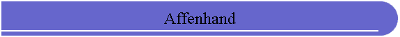 Affenhand